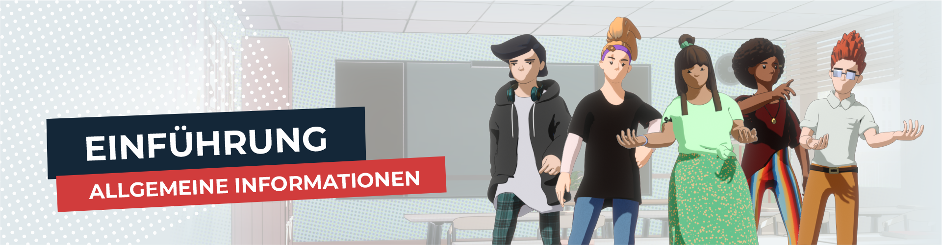 Links steht EINFÜHRUNG und ALLGEMEINE INFORMATIONEN. Rechts stehen die fünf Hauptfiguren des MOOCs in einem Klassenzimmer.