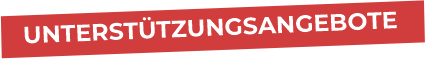 In einem roten Balken steht mit weißer Schrift UNTERSTÜTZUNGSANGEBOTE.